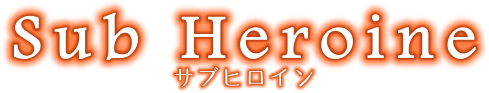 Sub Heroine